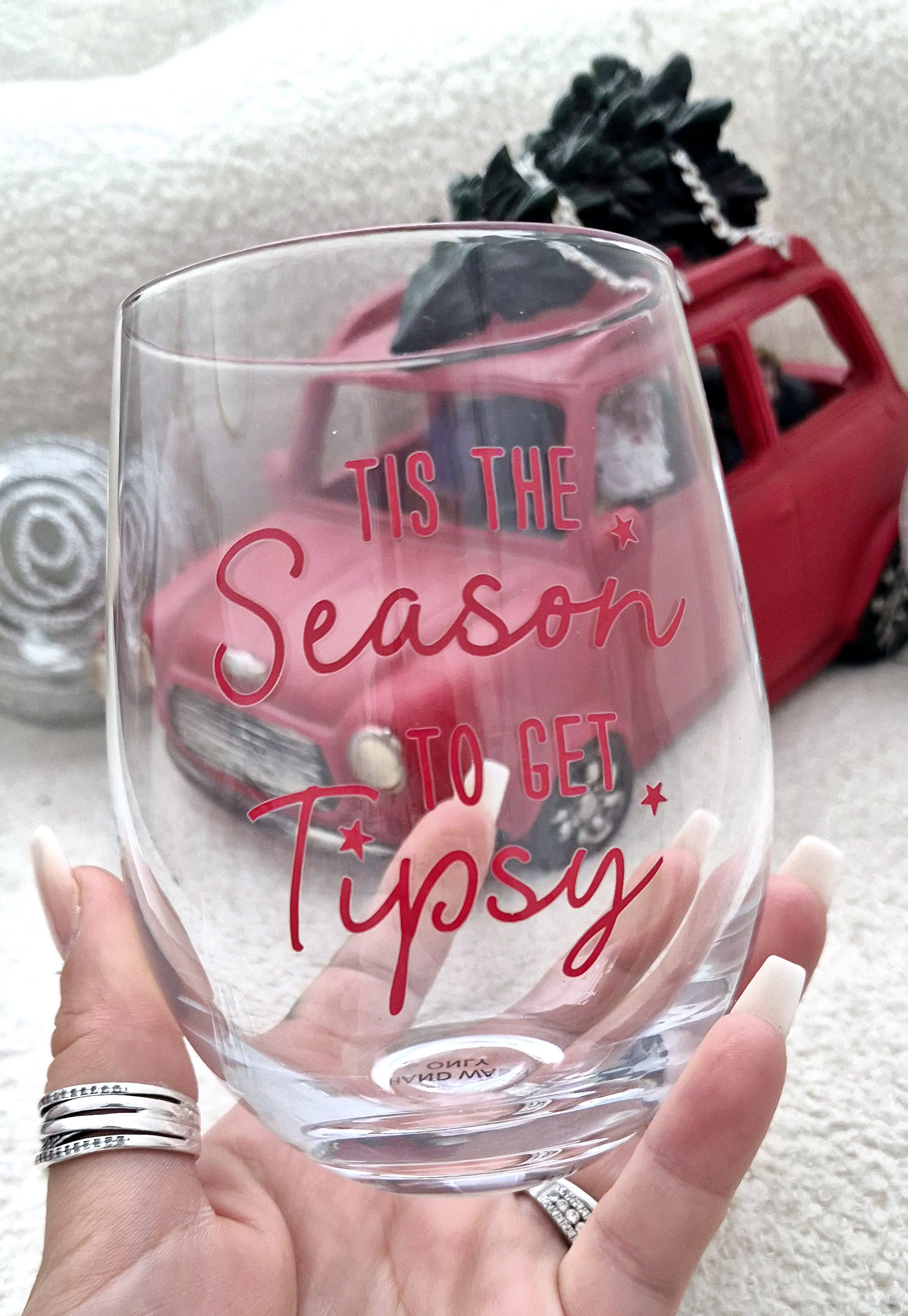 Tis the season to get Tipsy glass